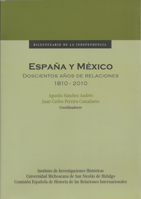 ESPAÑA Y MEXICO. DOCIENTOS AÑOS DE RELACIONES 1810 - 2010