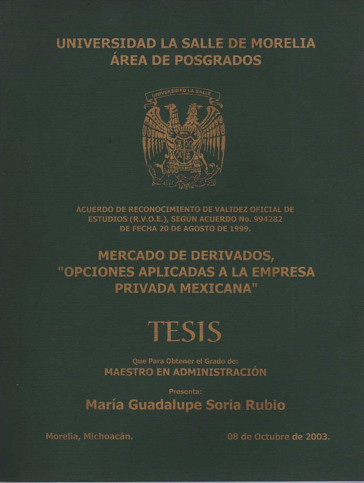 UNIVERSIDAD LA SALLE MORELIA. AREA DE POSGRADOS. MERCADO DE DERIVADOS