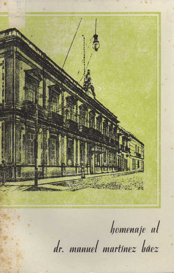 HOMENAJE AL DR. MANUEL MARTINEZ BAEZ CENTRO CULTURAL Y DE